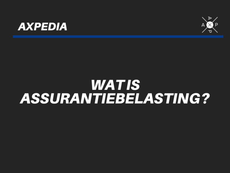 Wat is assurantiebelasting? AXP Adviseurs legt het je uit!