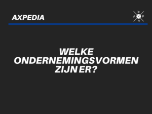 welke ondernemingsvormen zijn er