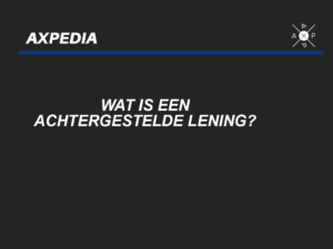 Wat is een achtergestelde lening?