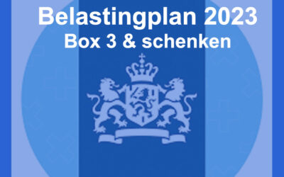 belastingplan 2023 box 3 en schenken