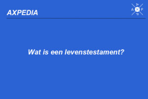 Wat is een levenstestament?